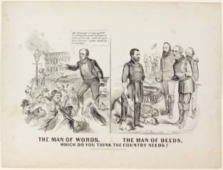 The Man of Words, The Man of Deeds. Which Do You Think The Country Needs?, Currier & Ives