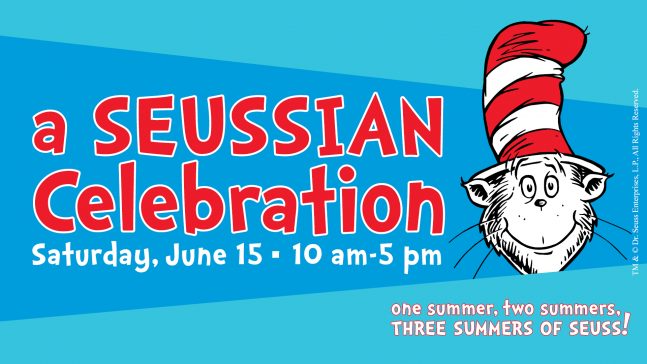 A Seussian Celebration Saturday June 15