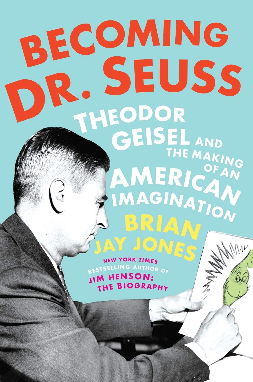 Becoming Dr. Seuss by Brian Jay Jones