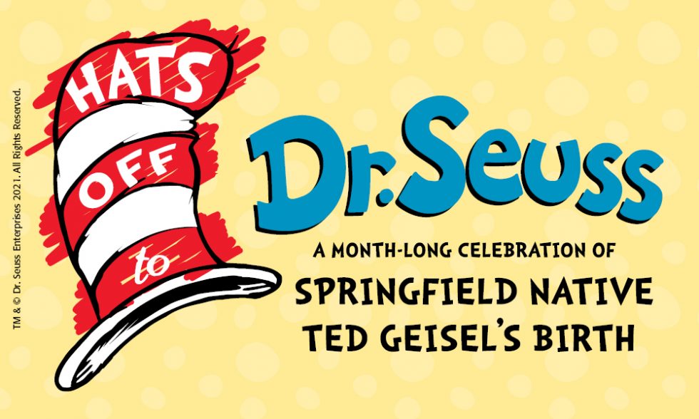 Celebrate the Birth of Springfield-Native Theodor Seuss Geisel at a Month-Long Party
