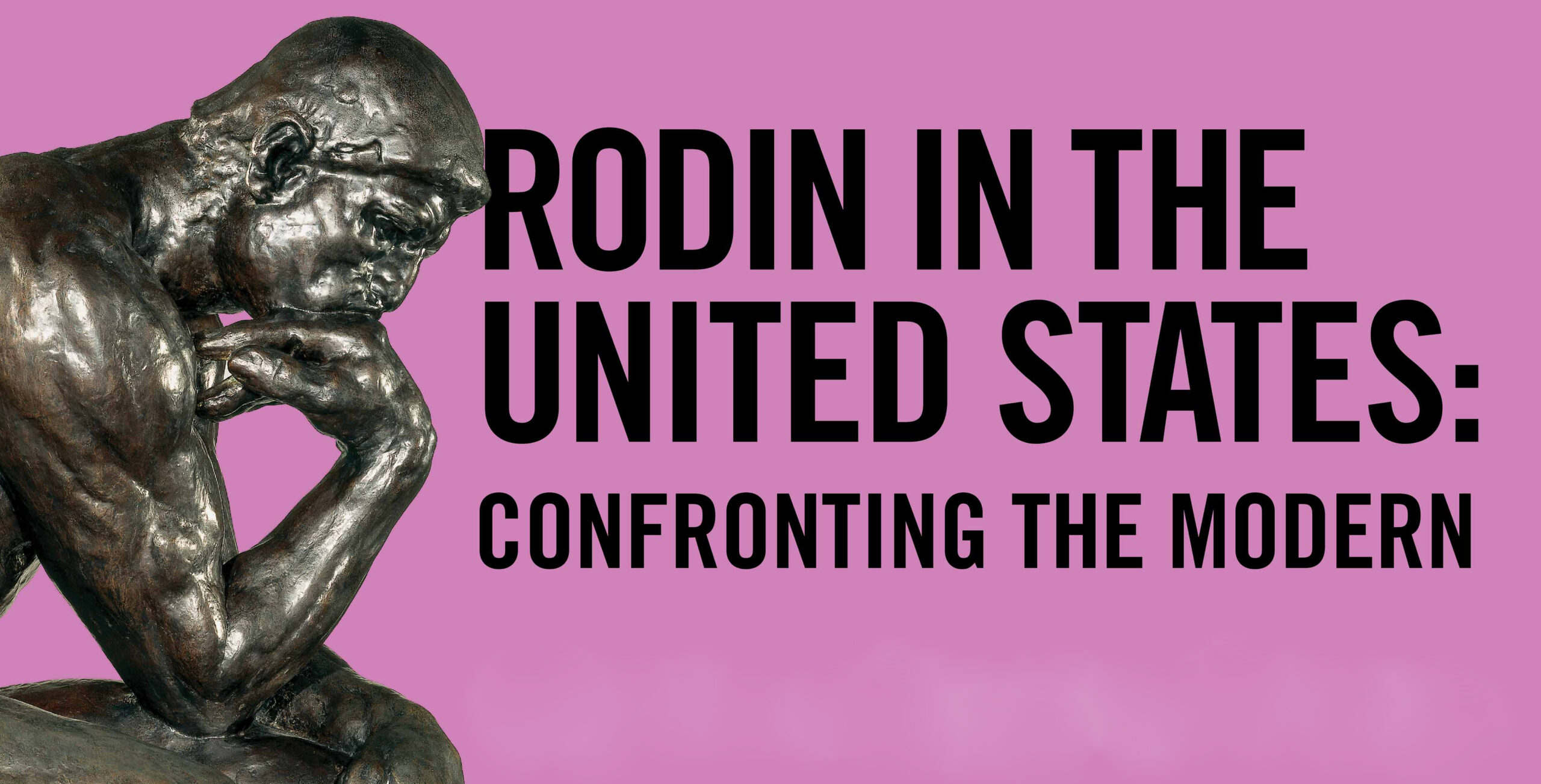Rodin in the United States: Confronting the Modern