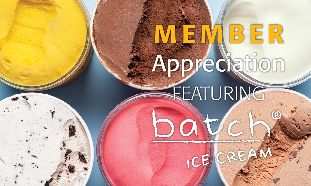 Member Appreciation featuring Batch ice cream