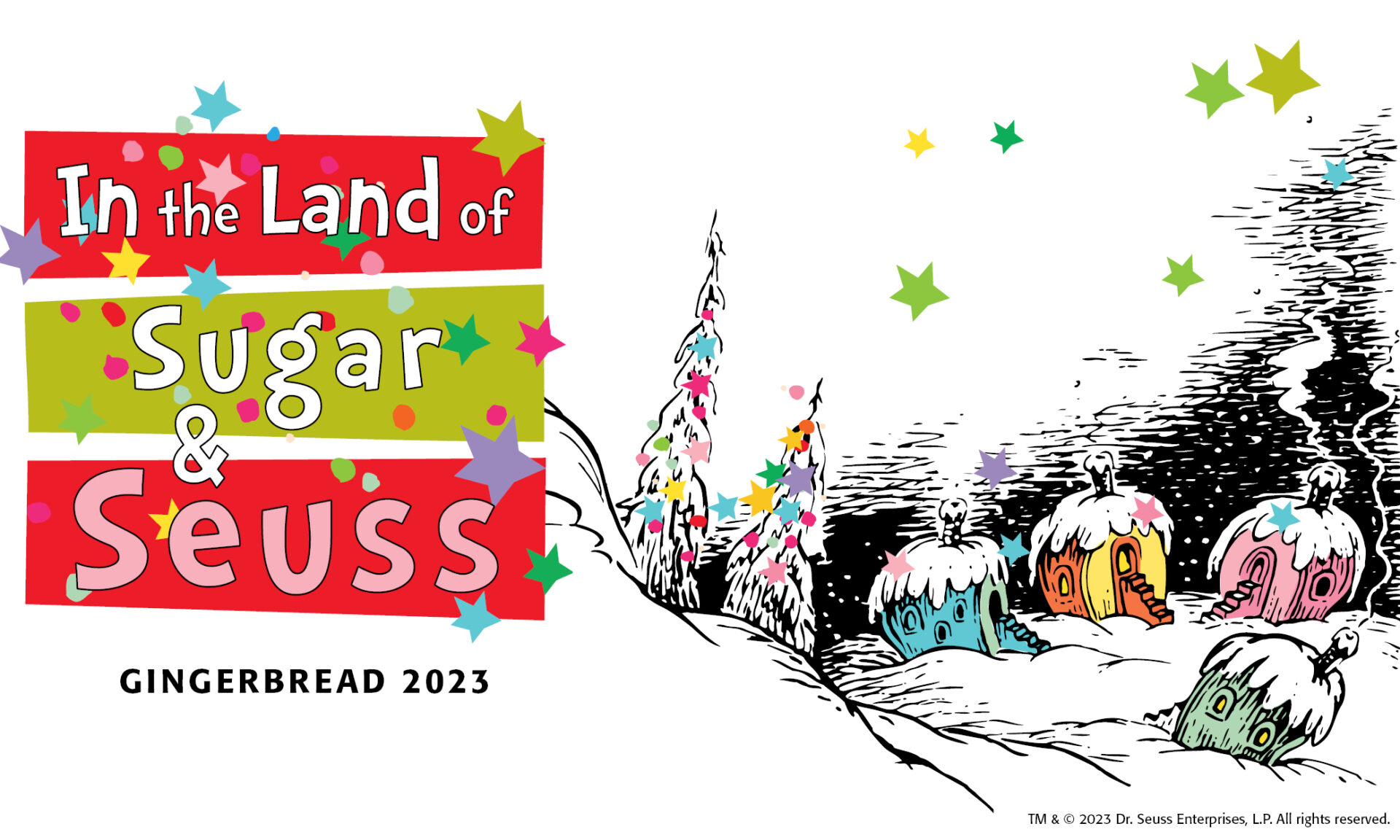 In the Land of Sugar and Seuss: Gingerbread 2023