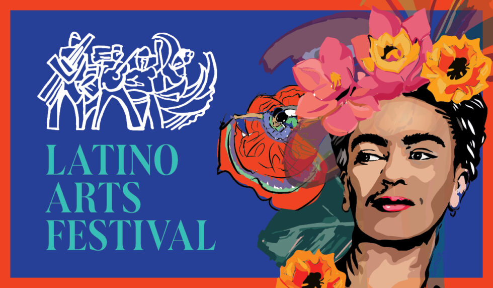 Second Annual Latino Arts Festival Celebrates the Life and Legacy of Frida Kahlo