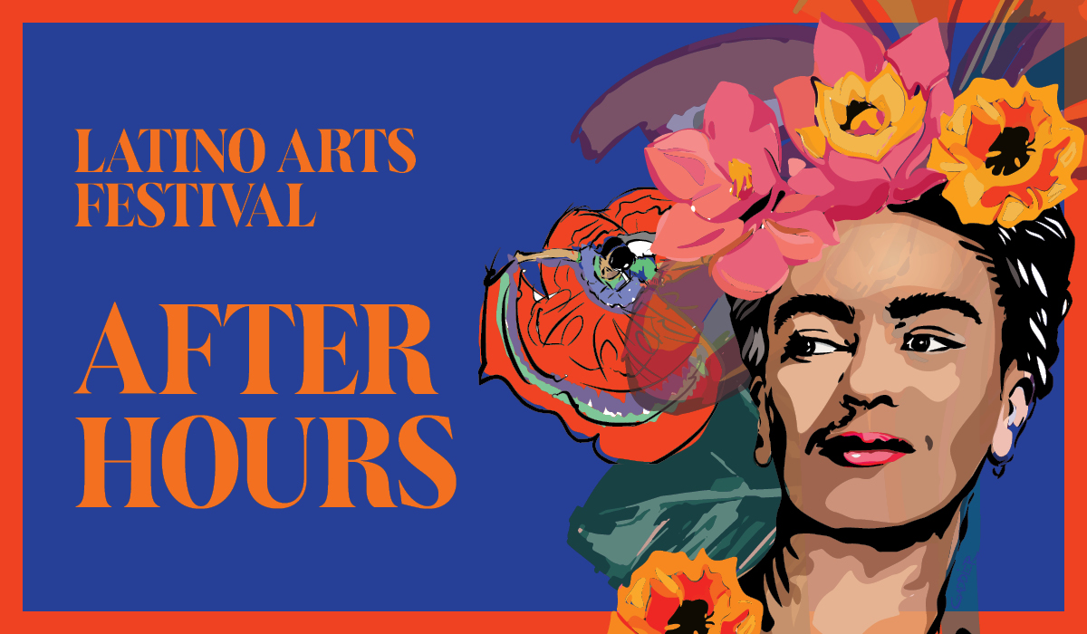 Latino Arts Festival After Hours