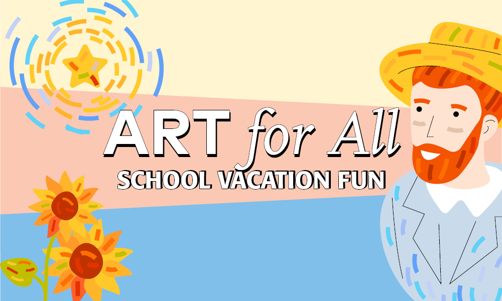Art for All: School Vacation Fun