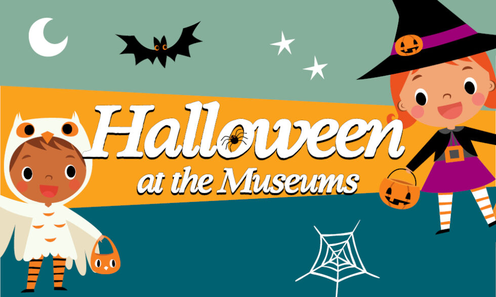 Halloween at the Museums