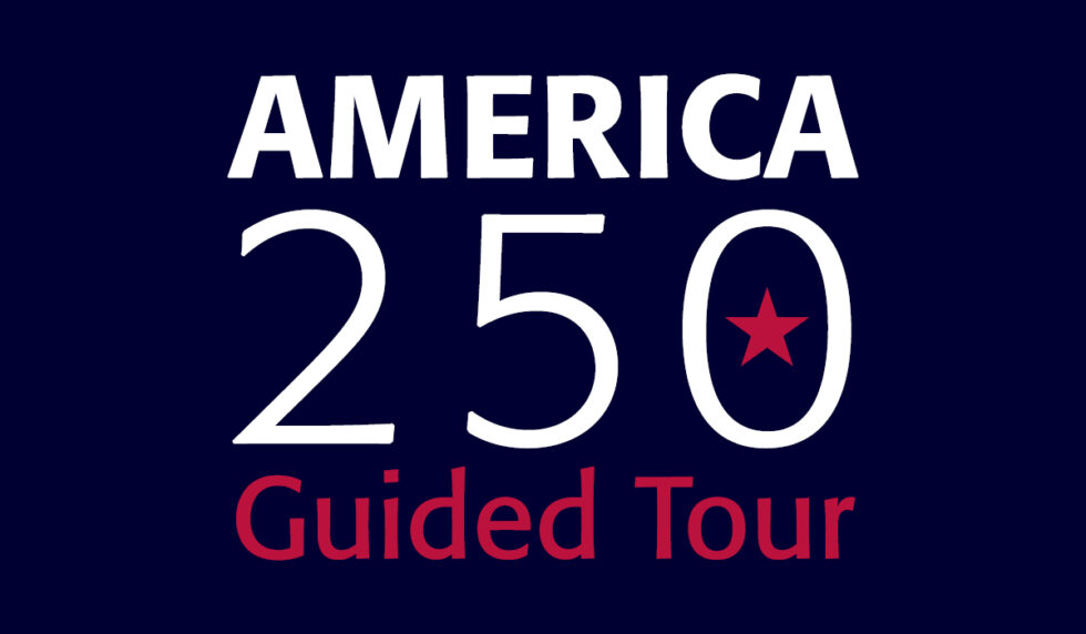 America 250 Guided Tour