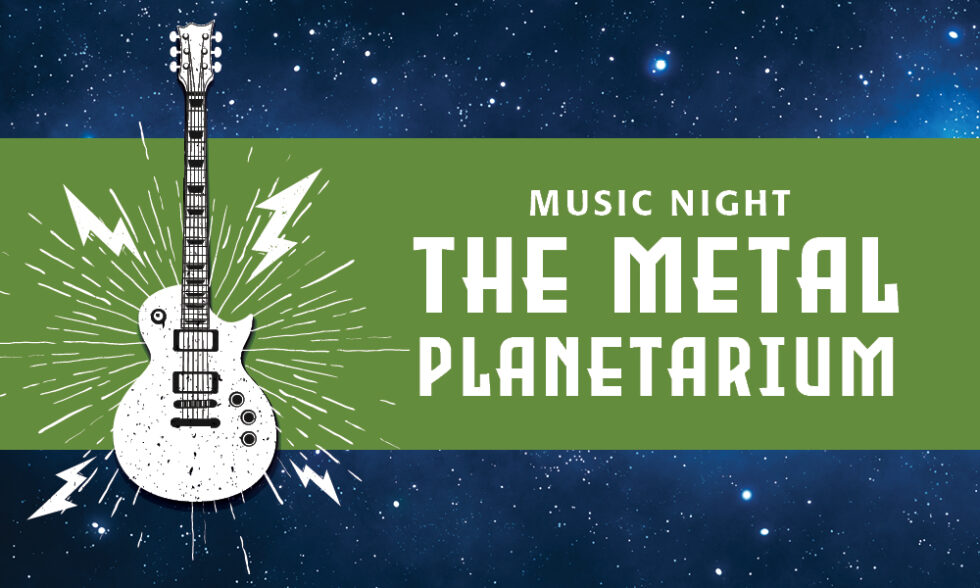 Music Night: The Metal Planetarium