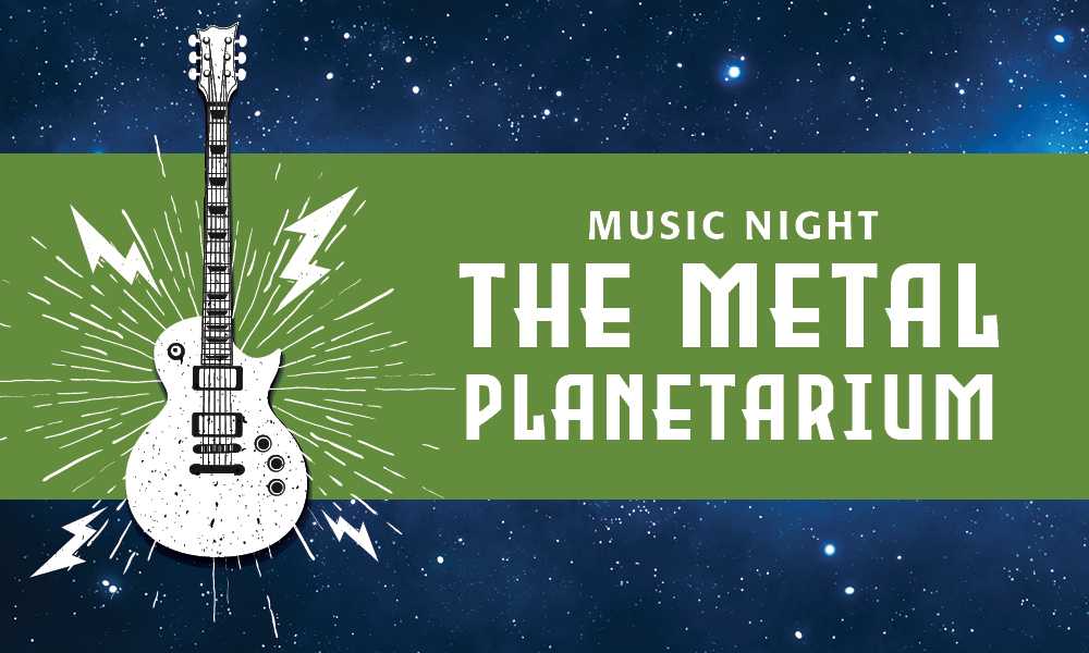Music Night: The Metal Planetarium